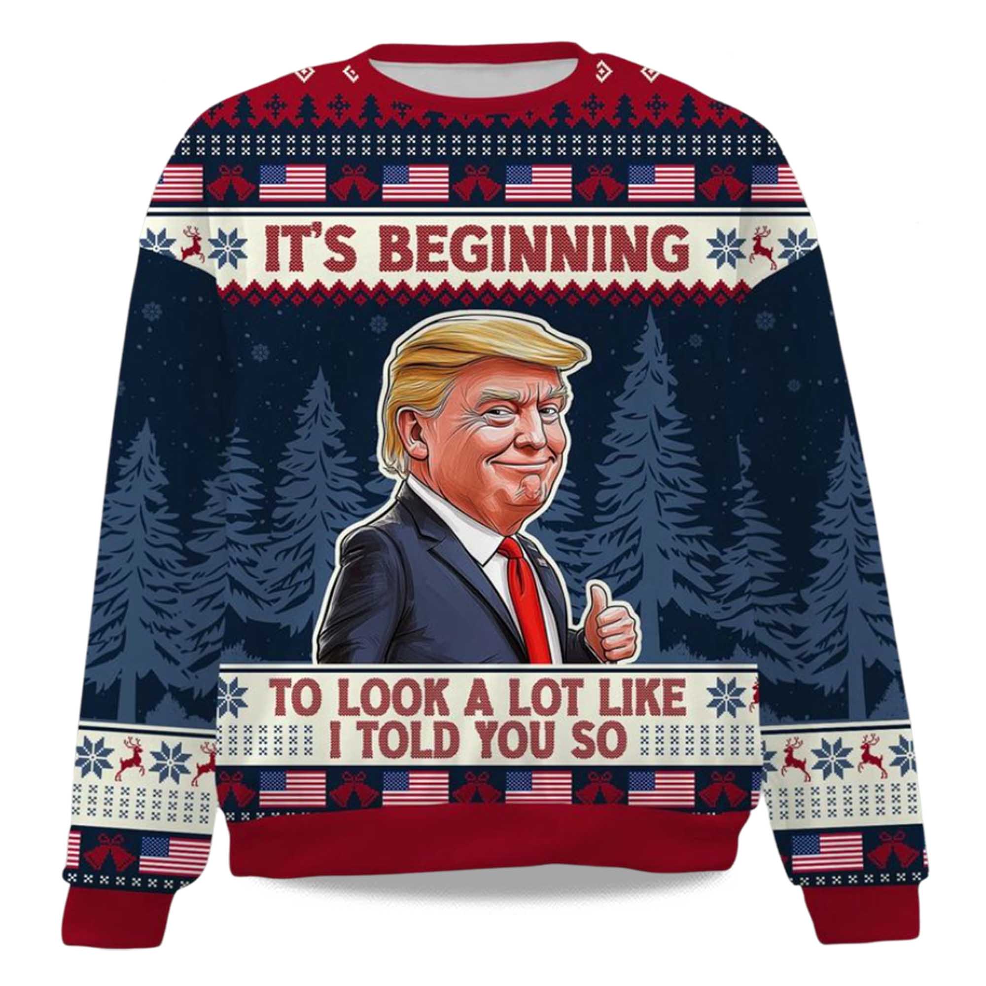 2025 It's Beginning To Look A Lot Like I Told You So Christmas Ugly Sweater 4 2025 It's Beginning To Look A Lot Like I Told You So Christmas Ugly Sweater