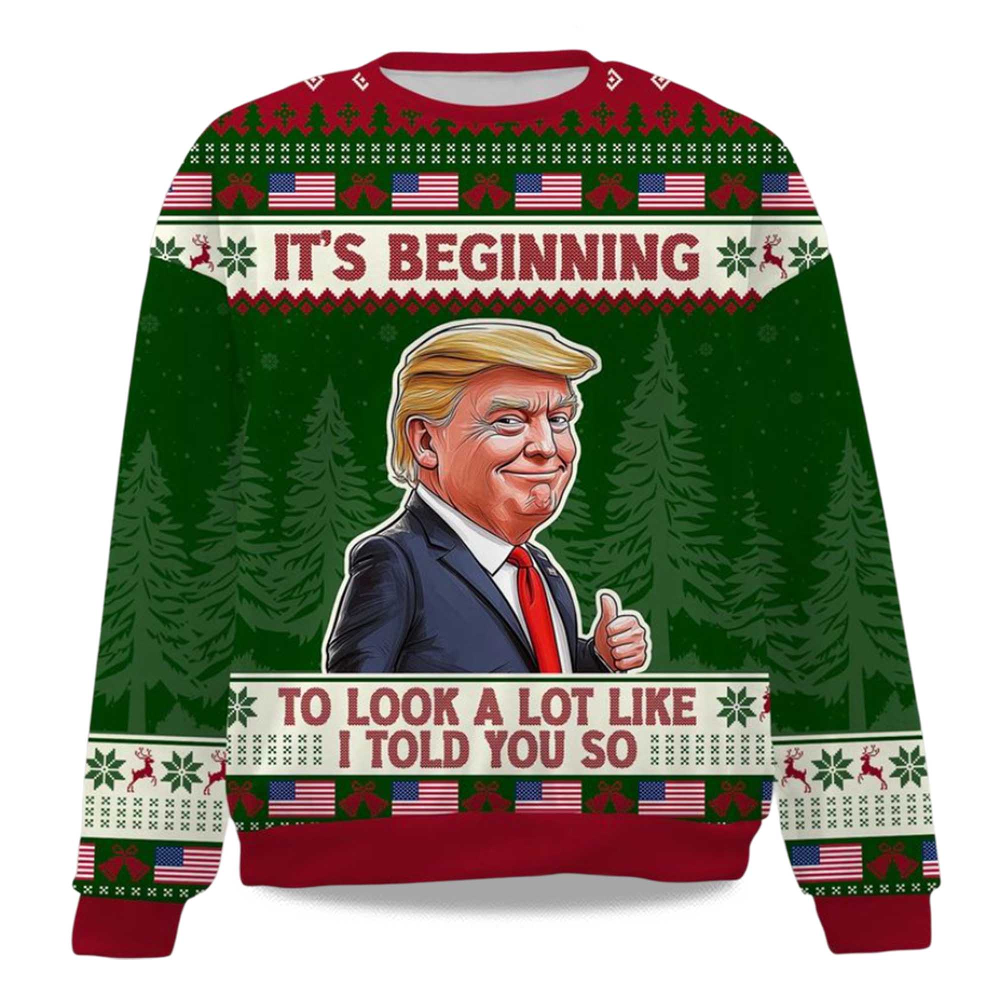 2025 It's Beginning To Look A Lot Like I Told You So Christmas Ugly Sweater 5 2025 It's Beginning To Look A Lot Like I Told You So Christmas Ugly Sweater