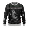 2025 Overstimulated but Festive Christmas Ugly Sweater 1