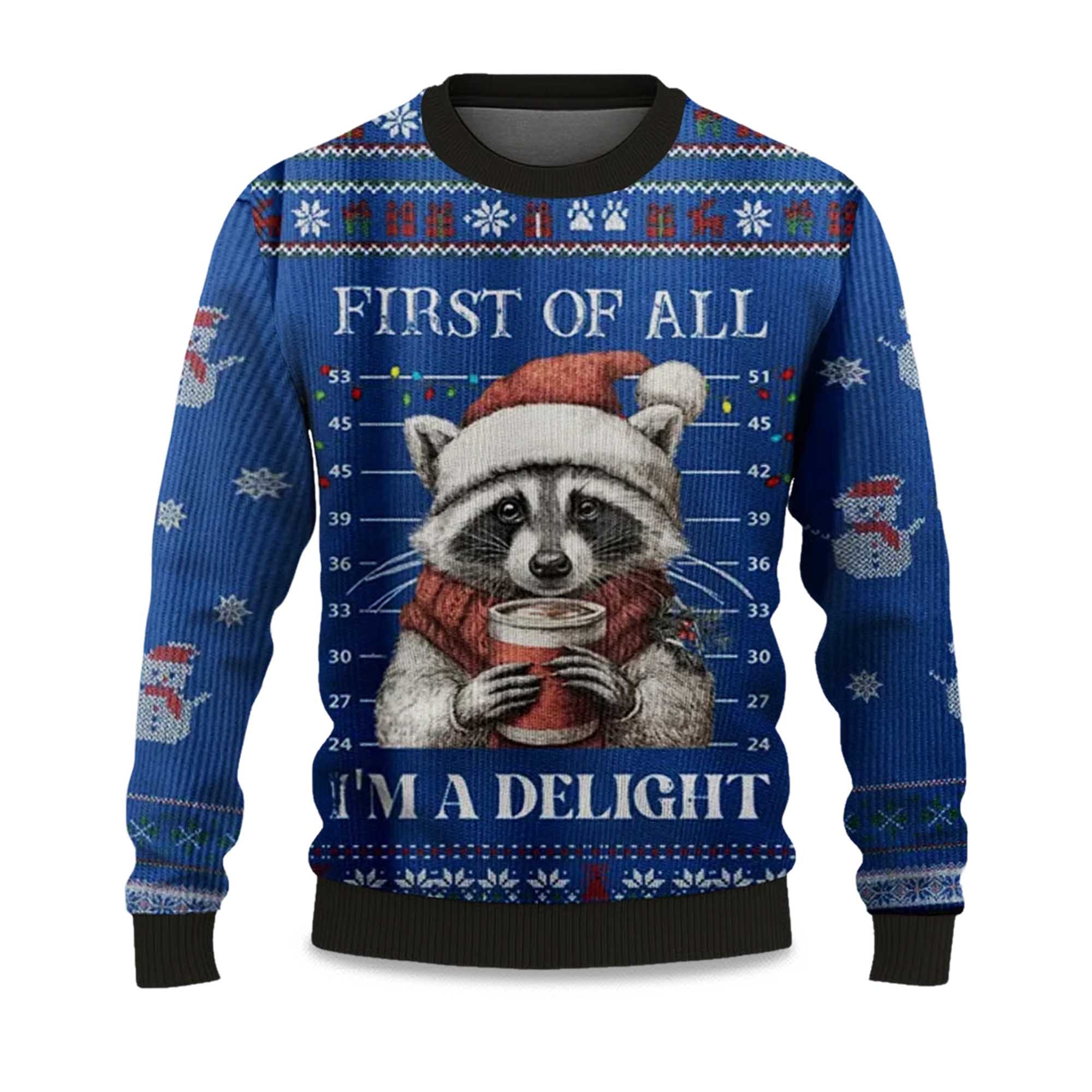 2025 Raccoon First Of All I'm A Delight Ugly Christmas Sweater 2025 Raccoon First Of All I'm A Delight Ugly Christmas Sweater