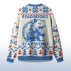 2025 Read Books Stay Weird Ugly Christmas Sweater