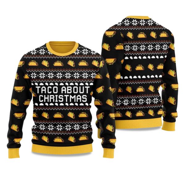 2025 Taco About Christmas Ugly Christmas Sweater 1