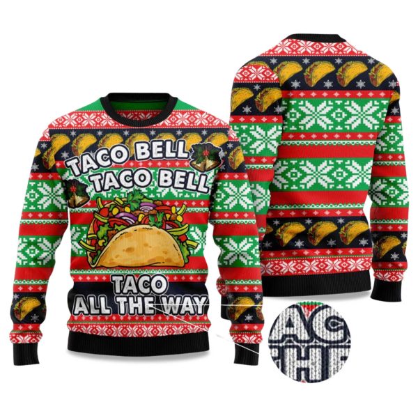 2025 Taco Bell Taco All The Way Ugly Christmas Sweater 1