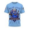 2025 World Series Champions Blue Jays T-Shirt 5 2025 World Series Champions Blue Jays T Shirt