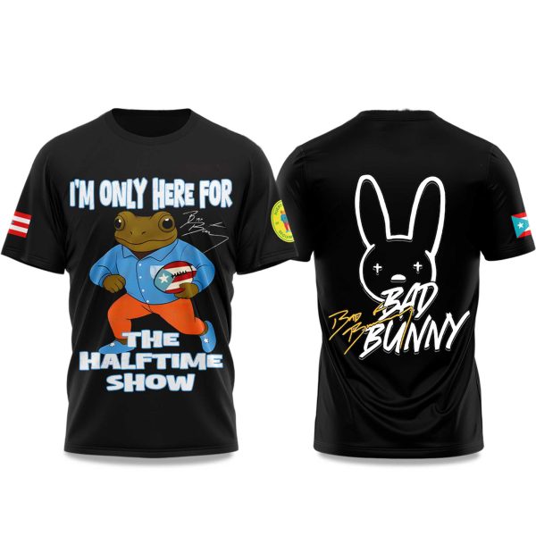 I'm Only Here For The Halftime Show Bowl Puerto Rico 2025 Shirt