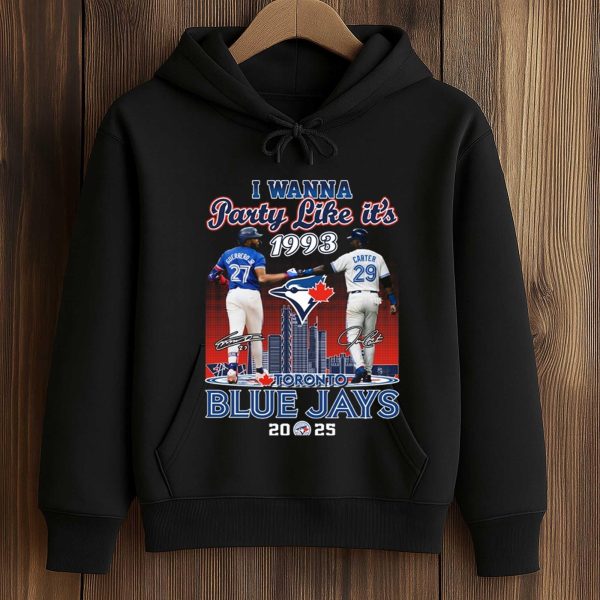 I Wanna Party Like It's 1993 Blue Jays 2025 Shirt
