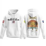 Bowl LX Here For The BeNiTo BOwL 2025 2026 Hoodie