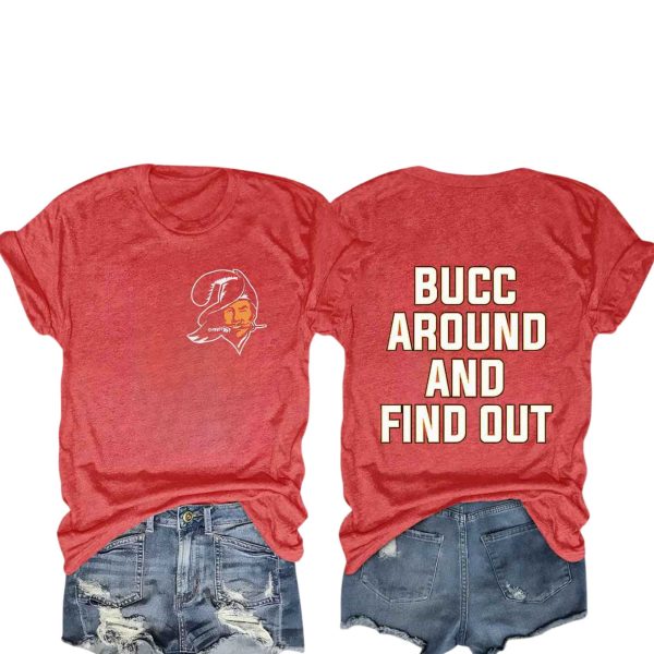 Bucc Around And Find Out T Shirt