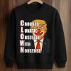 Crooked Lunatic Obsessed With Nonsense Shirt 6 Crooked Lunatic Obsessed With Nonsense Shirt