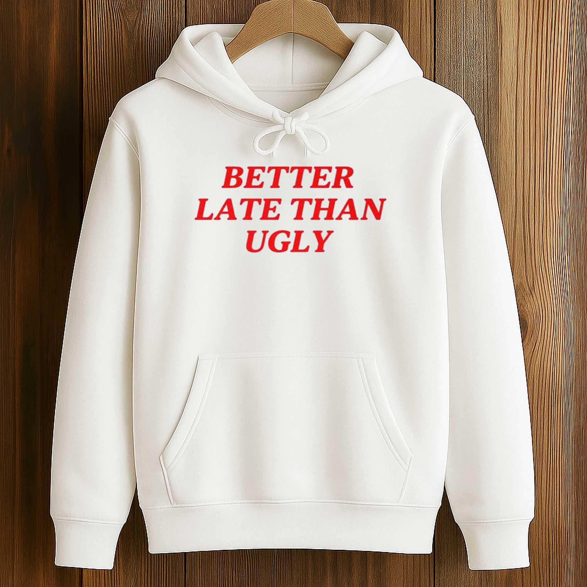 Dijonai Carrington Better Late Than Ugly Shirt 4 Dijonai Carrington Better Late Than Ugly Shirt