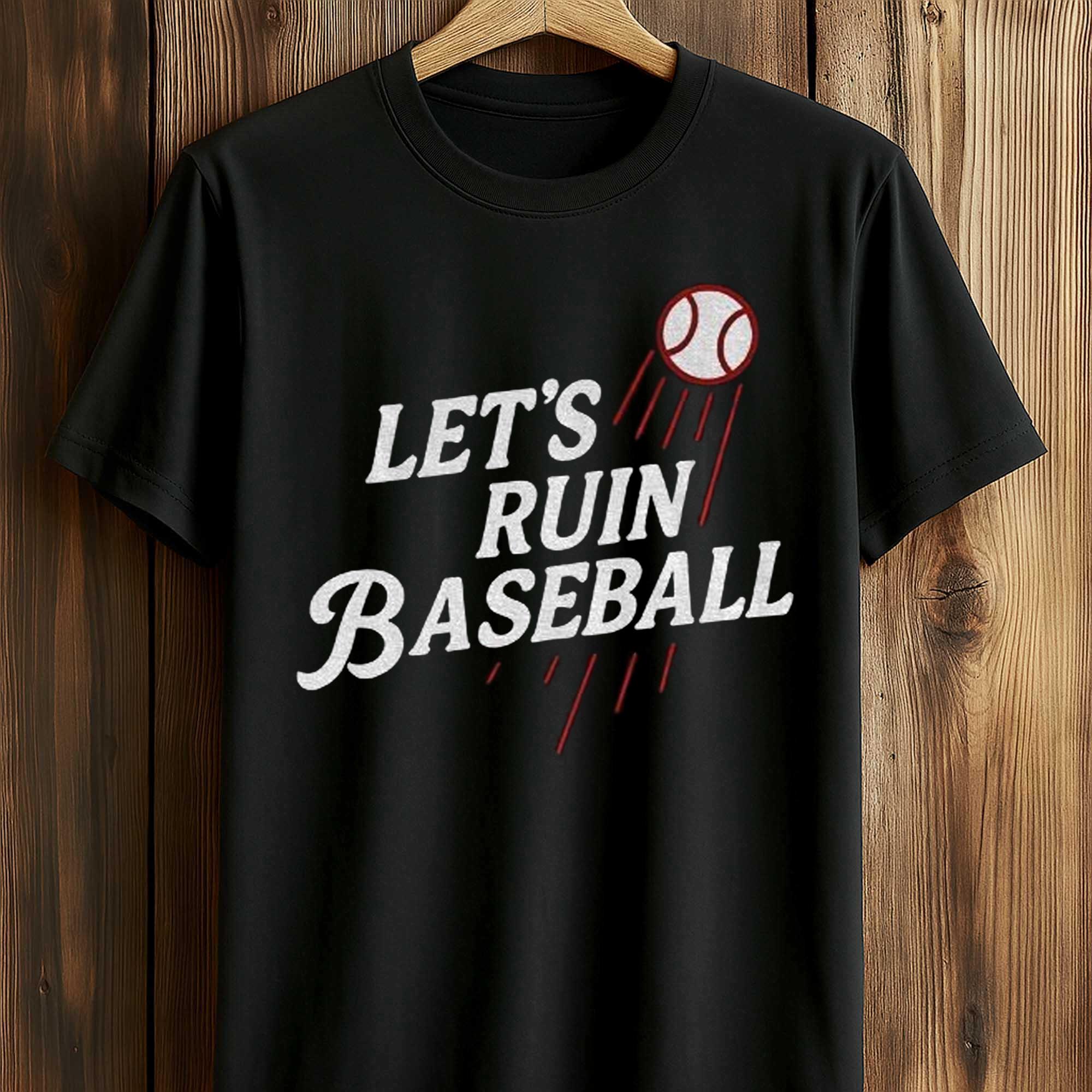 Dodgers Let’s Ruin Baseball Shirt Dodgers Let’s Ruin Baseball Shirt