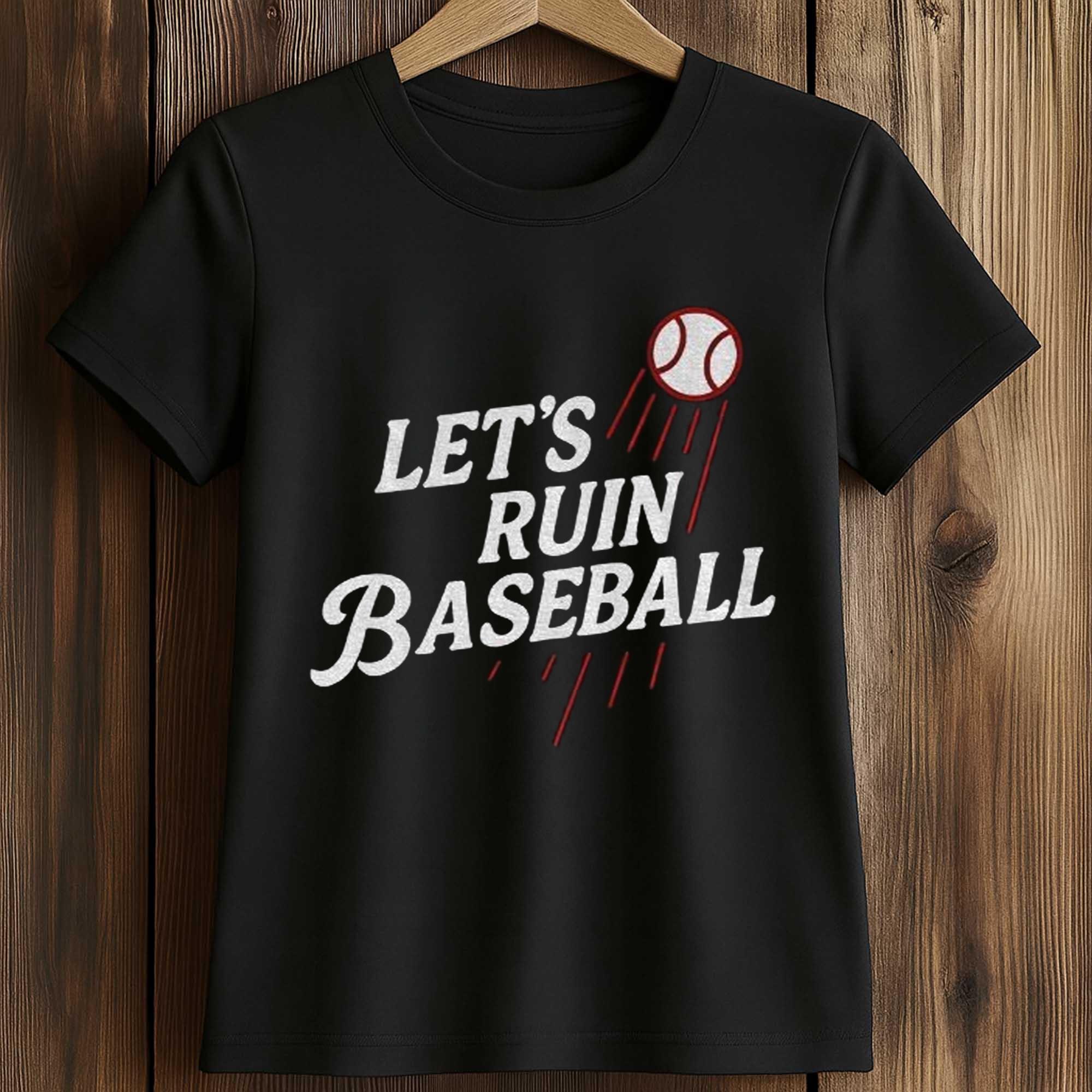 Dodgers Let’s Ruin Baseball Shirt 2 Dodgers Let’s Ruin Baseball Shirt
