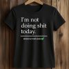 Haaland I’m Not Doing Shit Today Shirt