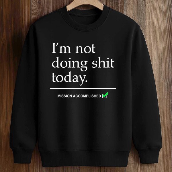 Haaland I’m Not Doing Shit Today Shirt
