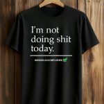 Haaland I’m Not Doing Shit Today Shirt
