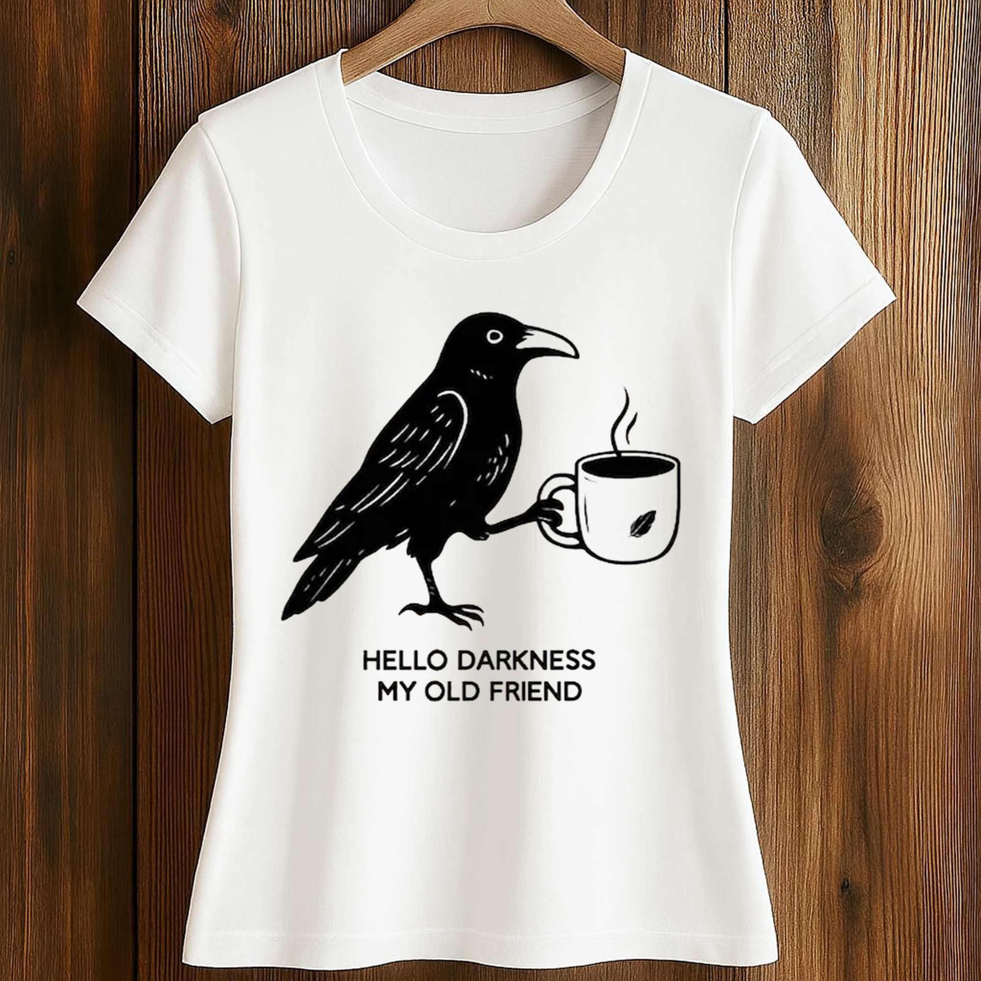 Hello Darkness My Old Friend Crow Coffee Shirt 2 Hello Darkness My Old Friend Crow Coffee Shirt 2