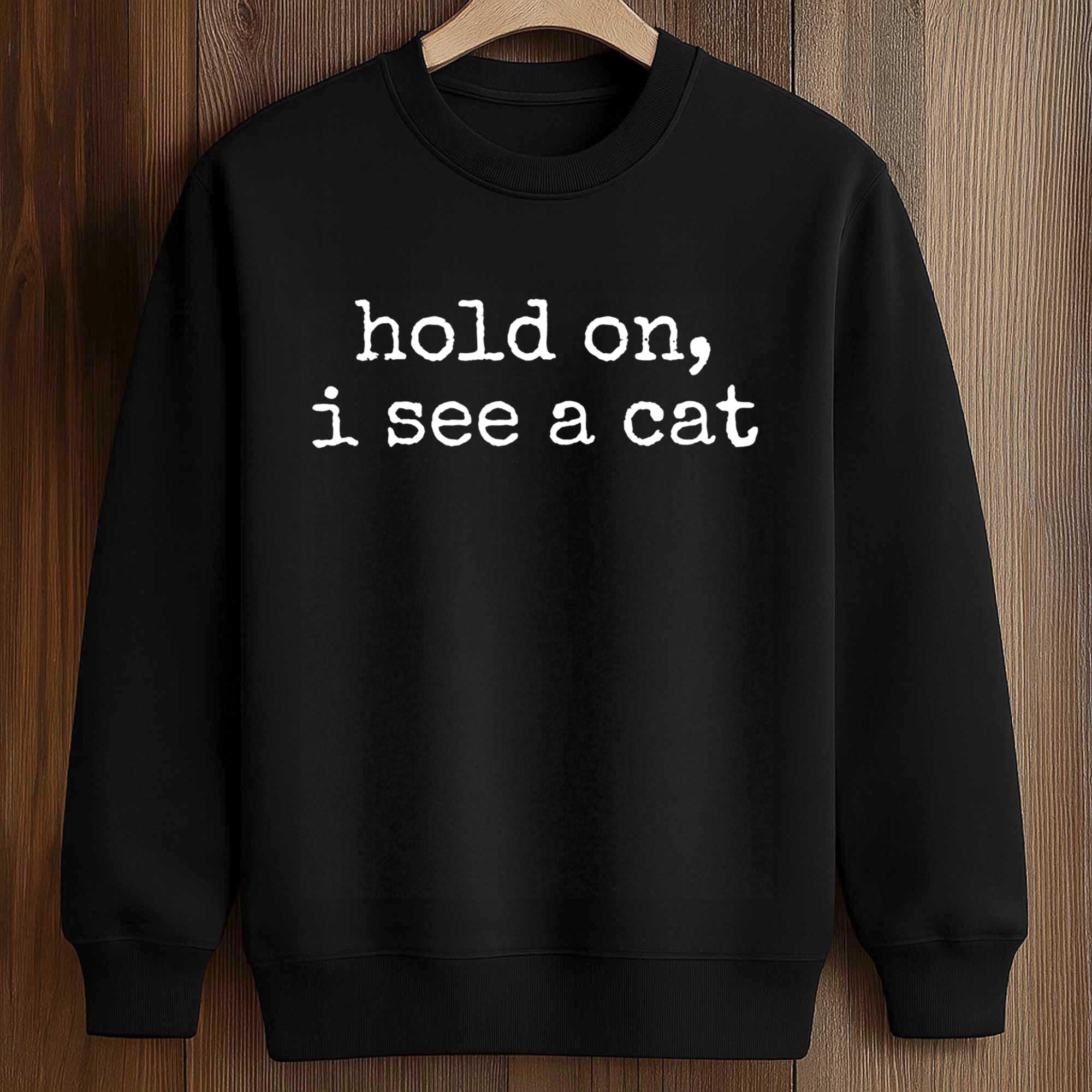 Hold On I See A Cat Shirt 3 Hold On I See A Cat Shirt