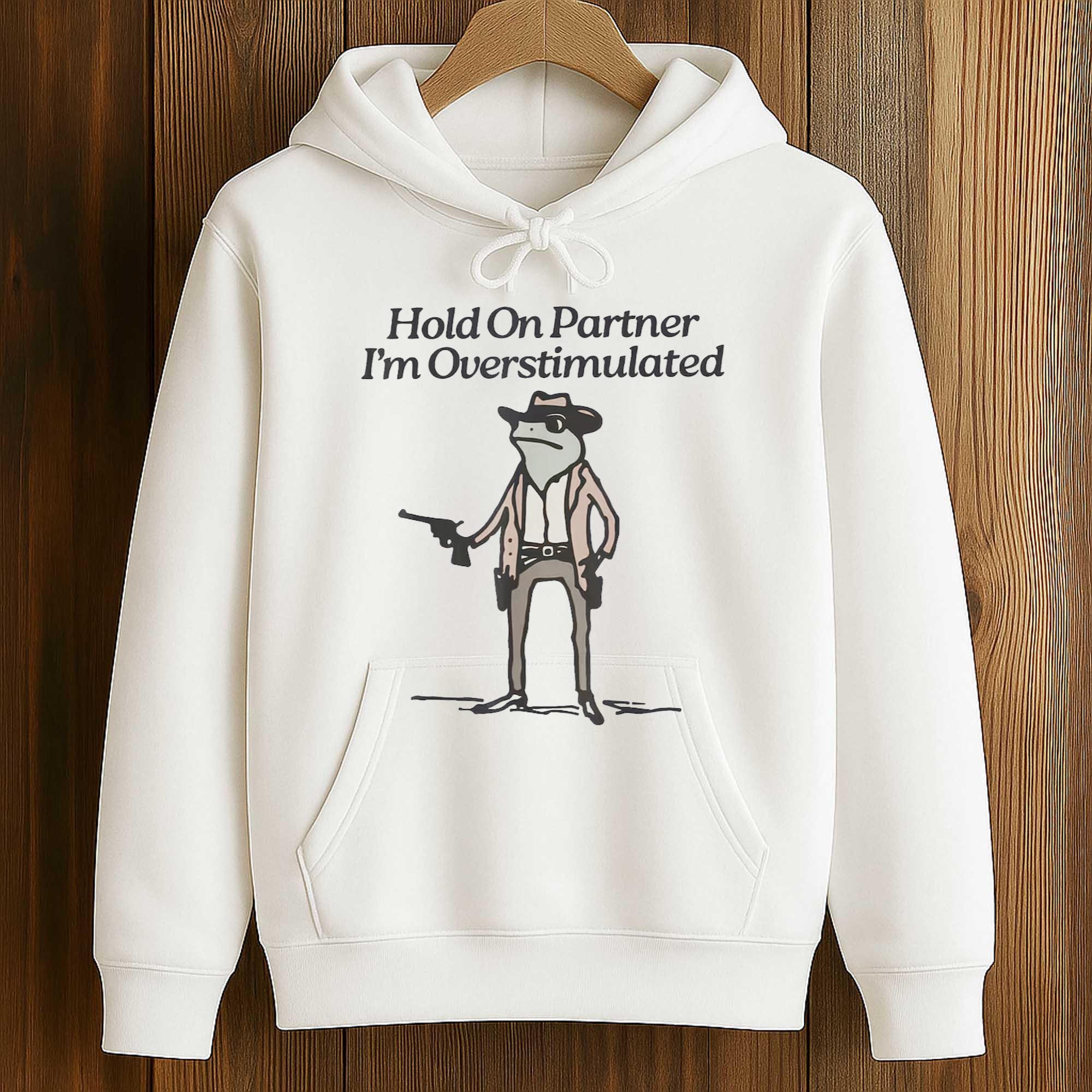 Hold On Partner I'm Overstimulated Frog Shirt 4 Hold On Partner Im Overstimulated Frog Shirt 4