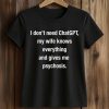I Dont Need ChatGPT Shirt 2