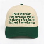 I Hate This Team, I Was Born Into This Hat