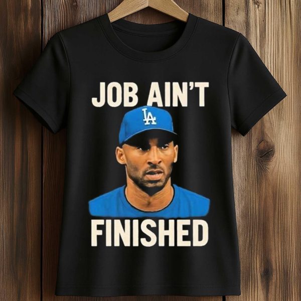 Kobe Bryant Dodgers Job Ain’t Finished T shirt (2)