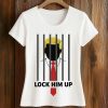 Lock Him Up Trump Shirt