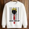 Lock Him Up Trump Shirt