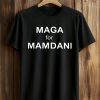 MAGA For Mamdani Shirt 6 MAGA For Mamdani Shirt