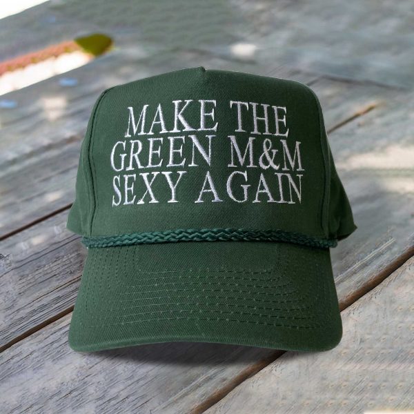 Make The Green M&M Sexy Again Hat