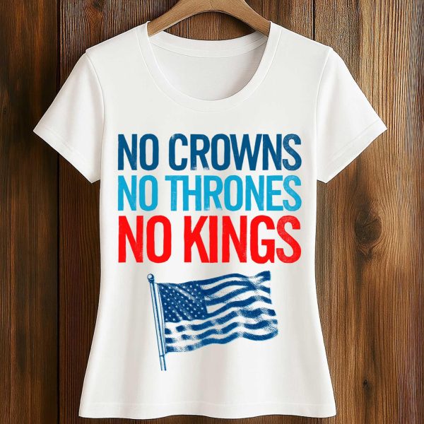 No Crowns No Thrones No Kings America Shirt