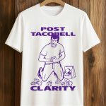 Post Taco Bell Clarity Shirt