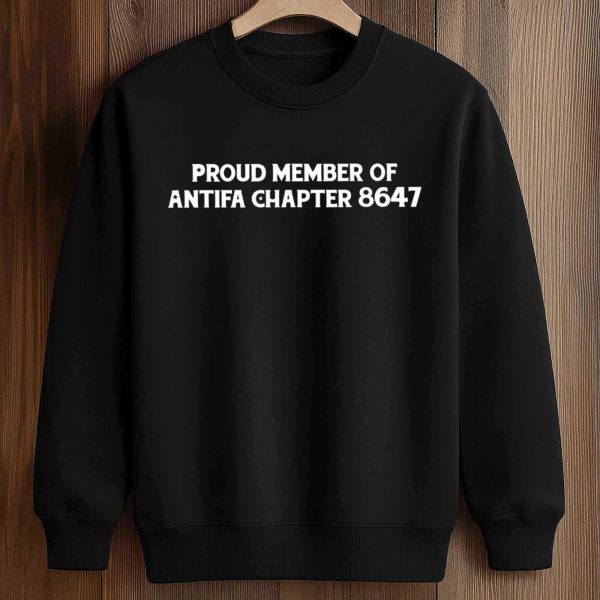 Proud Member Of Antifa Chapter 8647 Shirt