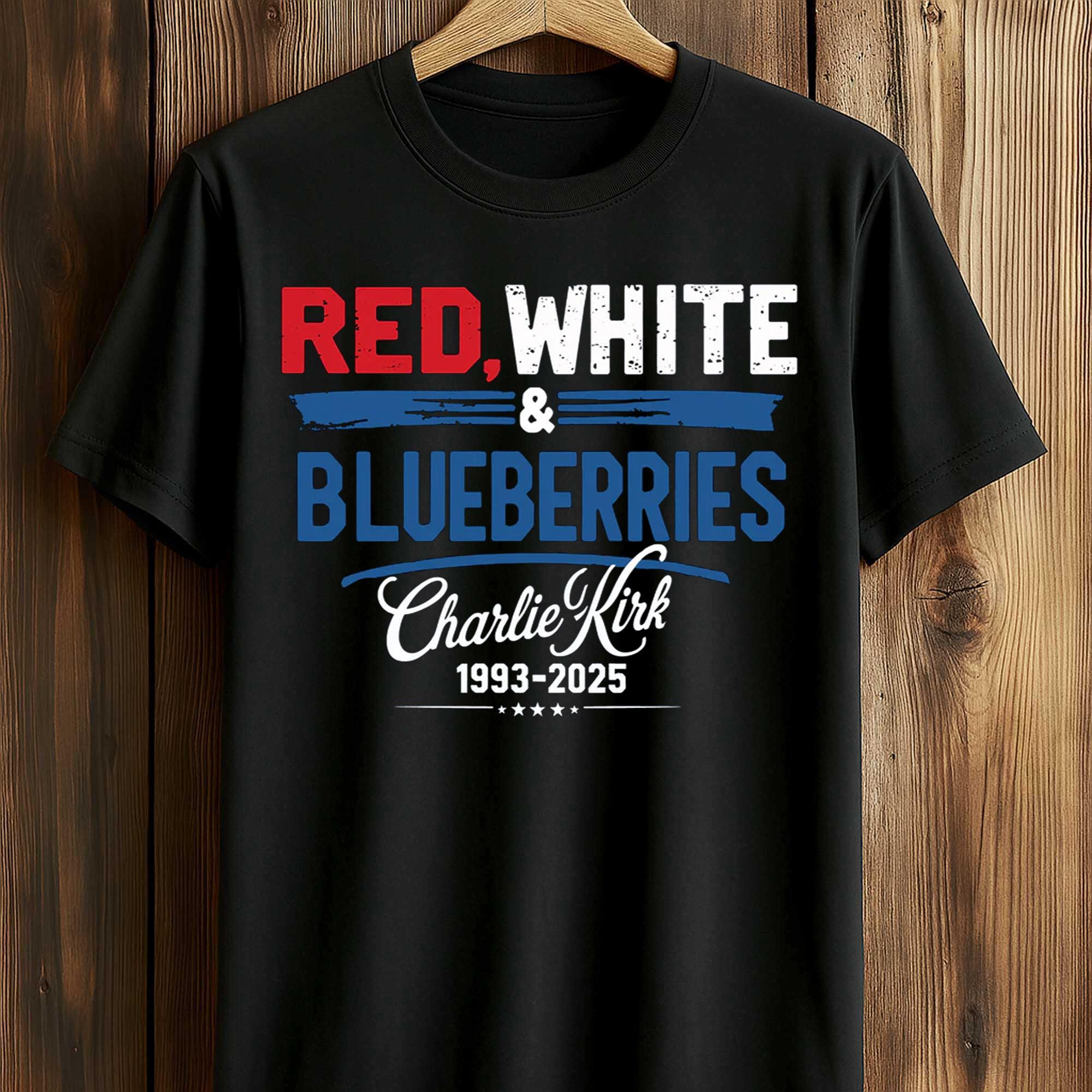 Red White and Blueberries Charlie Kirk 1993 2025 Shirt 1 Red White and Blueberries Charlie Kirk 1993 2025 Shirt 1