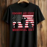 Remember and Honor Memorial Day American Shirt