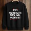 Scots Are The Reason Santa Naughty List Shirt 6 Scots Are The Reason Santa Naughty List Shirt