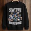 Sea Town Hold It Down Seahawks Shirt