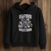 Sea Town Hold It Down Seahawks Shirt