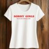 Sorry Girls I'm In Love With My Wife Shirt