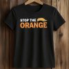 Stop The Orange Shirt