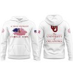 The University Of Oklahoma A True Patriot Charlie Kirk 2025 Hoodie