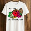 They Dont Want You To Remember Shirt 1