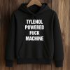 Tylenol Powered Fuck Machine Shirt