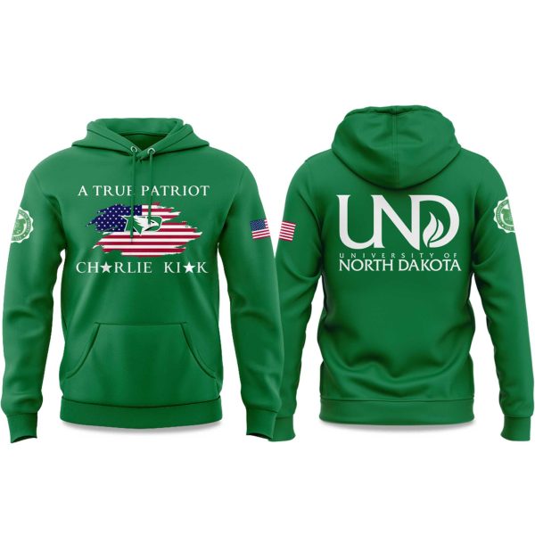 University of North Dakota A True Patriot Charlie Kirk 2025 Hoodie