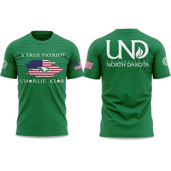 University of North Dakota A True Patriot Charlie Kirk 2025 Shirt 2