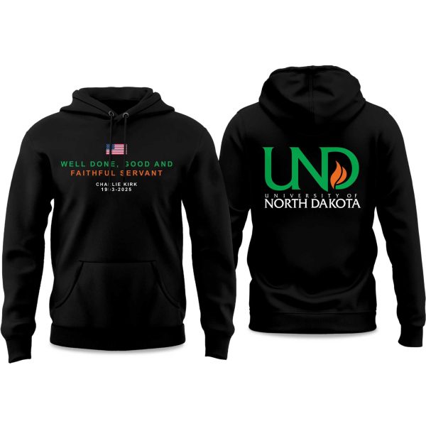 University of North Dakota Well Done Good And Faithfull Servant 2025 Hoodie 3
