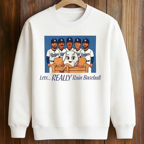 Dodgers Let's Really Ruin Baseball National League Champions 2025 Shirt 3