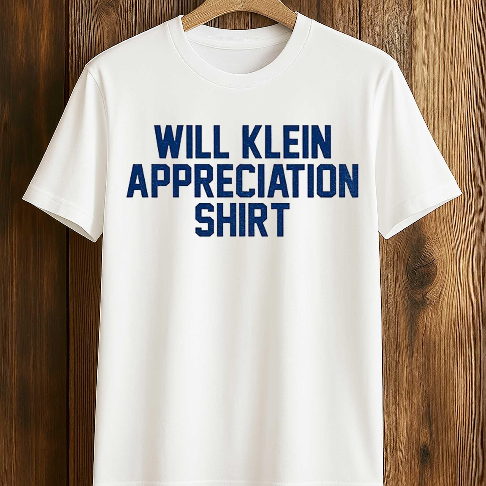 Will Klein Appreciation Shirt 1 Will Klein Appreciation Shirt 1