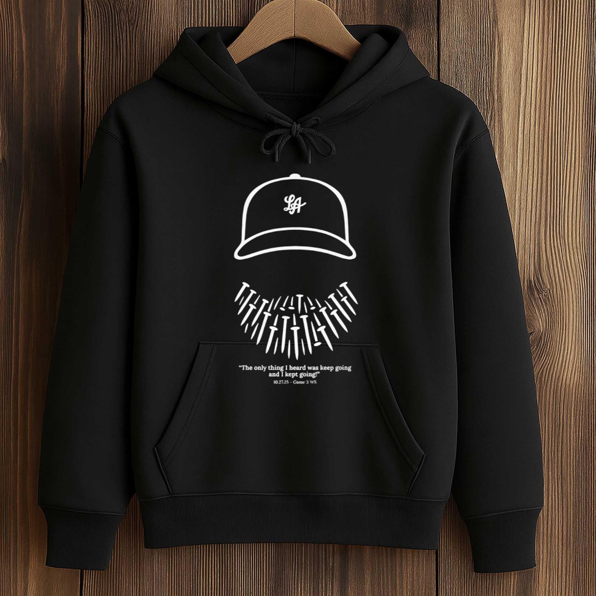 Will Klein Dodgers The Only Thing I Heard Was Keep Going and I Kept Going Shirt 4 Will Klein Dodgers The Only Thing I Heard Was Keep Going and I Kept Going Shirt 4