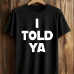 Zendaya I Told Ya T-Shirt