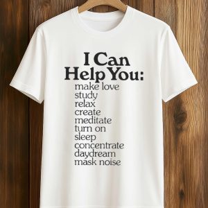 I Can Help You Shirt